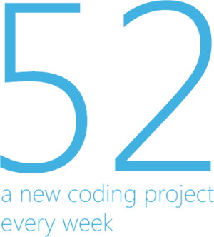 Code 52 - a new coding project every week
